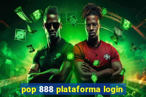 pop 888 plataforma login